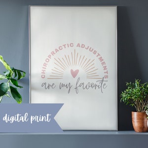 Digital Print! Chiropractic adjustments are my favorite, chiropractic print, chiropractic wall art, chiropractic gifts, chiropractor
