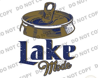 Lake Mode Png File, Country Deep Lake Mode PNG Digital File Download, Lake Mode Crew Neck Png, Lake mode Beer Can Digital Download PNG