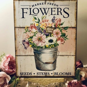Market Fresh, Flowers Bucket, Cottage, Shabby Chic Handcrafted Plaque / Sign