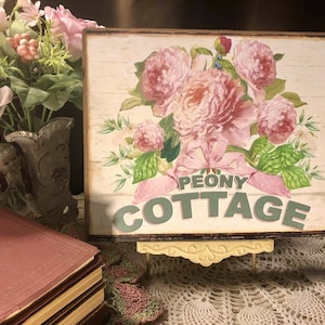 Peony Cottage Shabby Chic Handcrafted Plaque / Sign