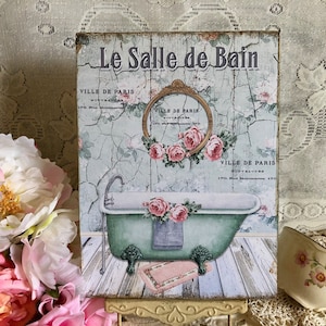 Shabby Chic, French Country, Le Salle de Bain,  Bath Tub, Handcrafted Plaque /Sign