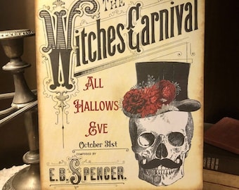 Witches Carnival, Skull, Top Hat, Vintage Style Print, Handcrafted Plaque / Sign