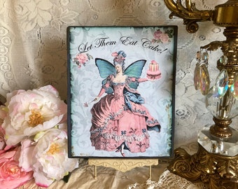 Let Them Eat Cake, Marie Antoinette, Shabby Chic, Handcrafted  Sign #1