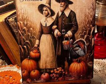 Thanksgiving, Give Thanks, Pilgrim Couple,  Handcrafted Plaque / Sign