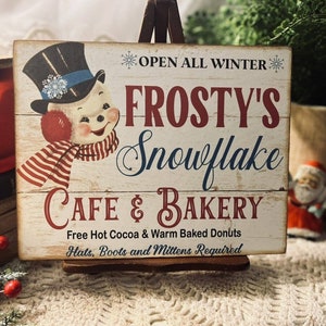 Frosty&#39;s Snowflake Cafe & Bakery, Winter, Snowman, Handcrafted Plaque / Sign