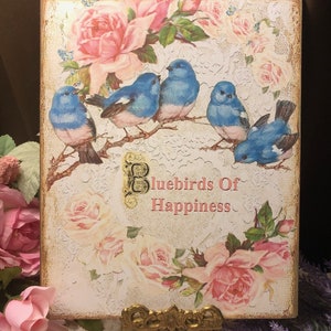 Pájaros azules de la felicidad, placa / letrero artesanal Shabby Chic de 8 x 10