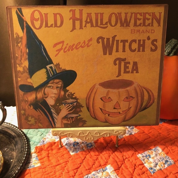 Old Halloween Brand Witch's Tea, Pumpkin, Witch, Vintage Style Halloween, Handcrafted Plaque / Sign