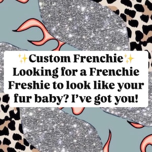 Custom French Bulldog Freshie