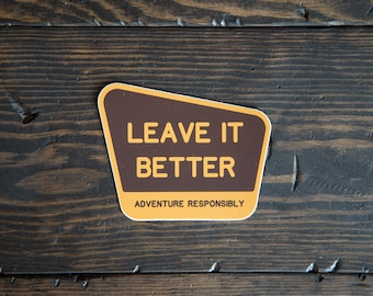 Leave It Better sticker | nature stewardship | Waterproof Vinyl Sticker | UV resistant decal | Car window, laptop, water bottle sticker