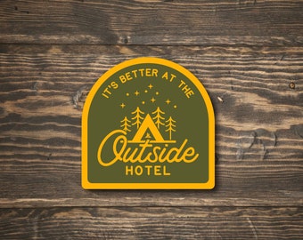 Outside Hotel sticker | Tent Camping  | Waterproof Vinyl Sticker | UV resistant decal | Car window, laptop, water bottle sticker