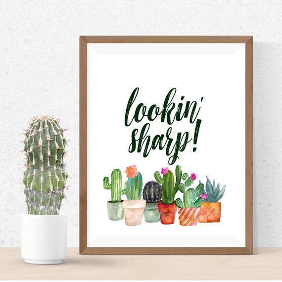 Cactus Printable Punny Plant Pun Lookin� Sharp Cactus Etsy