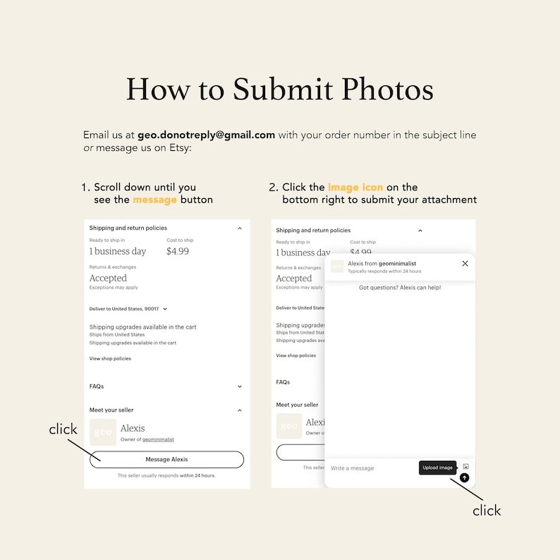 May include: A screenshot of an Etsy shop showing how to submit photos. The image shows two steps: 1. Scroll down until you see the message button. 2. Click the image icon on the bottom right to submit your attachment.