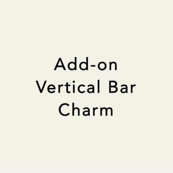 Add-on Vertical Bar Charm