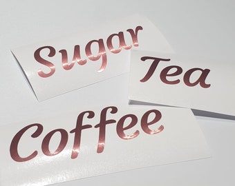 Brushed Rose Gold Vinyl Decal sticker Sugar Tea Coffee set of 3