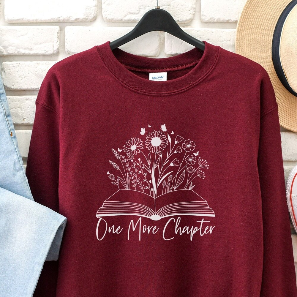 Reading Sweatshirt, One More Chapter, Bookish Sweatshirt, Book Sweatshirt, Librarian Sweatshirt, Literary Sweatshirts, Love Reading Toughguides