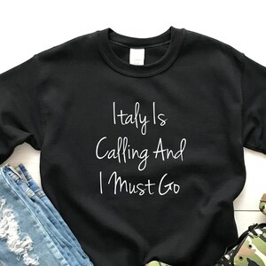 italy sweatshirt, italy crewneck, italy vacation shirt, italy honeymoon shirt, italy gifts, italy family reunion shirt, italy anniversary