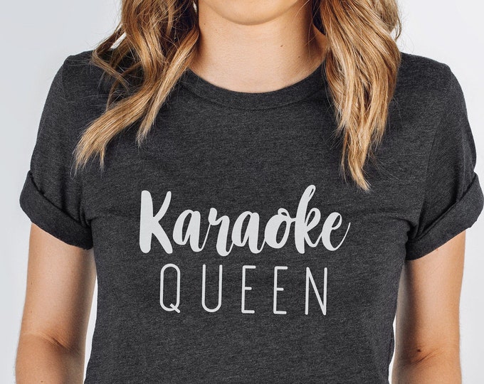 karaoke shirt, karaoke queen, karaoke lover, karaoke party, music shirt, funny bar shirt, music lover gift, theatre shirt, karaoke gifts