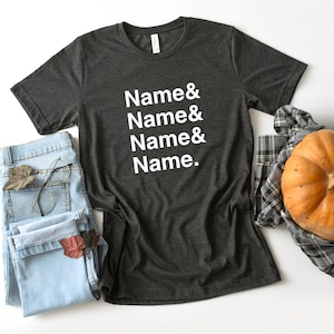 Custom Name List Shirt, Helvetica Font Name List, Funny List TShirt, Custom Gift, Funny Women Shirt image 1
