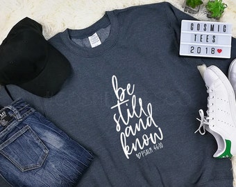 be still and know christmas sweatshirt - inspirational sweater - christian clothing - faith over fear - religious shirt - bible verse shirt