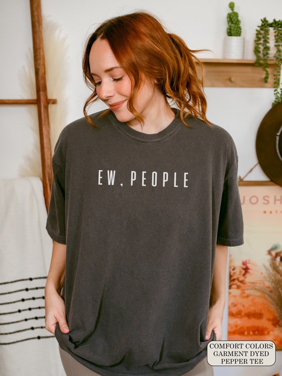 Ew People Shirt - Antisocial - Introvert - Sarcastic - Tumblr Tshirt -  Hipster Shirt - Awkward - Tshirt With Sayings - Aesthetic Clothing - Etsy  Canada