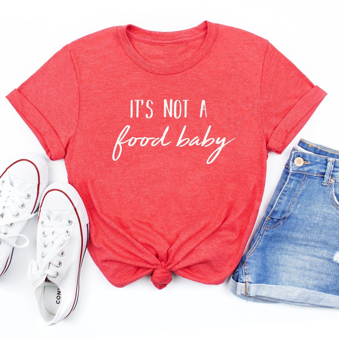 It's Not a Food Baby Shirt Pregnancy Announcement Shirt Pregnancy