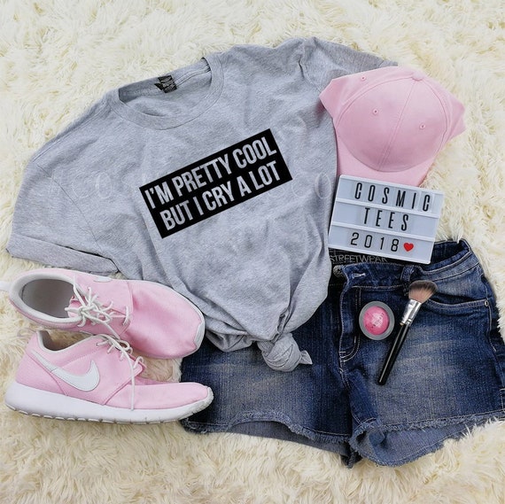 I'm Pretty Cool But I Cry A Lot T-Shirt Emo Goth Pastel Tee I'm Pretty Cool But I Cry A Lot T-Shirt Emo Goth Pastel Tee