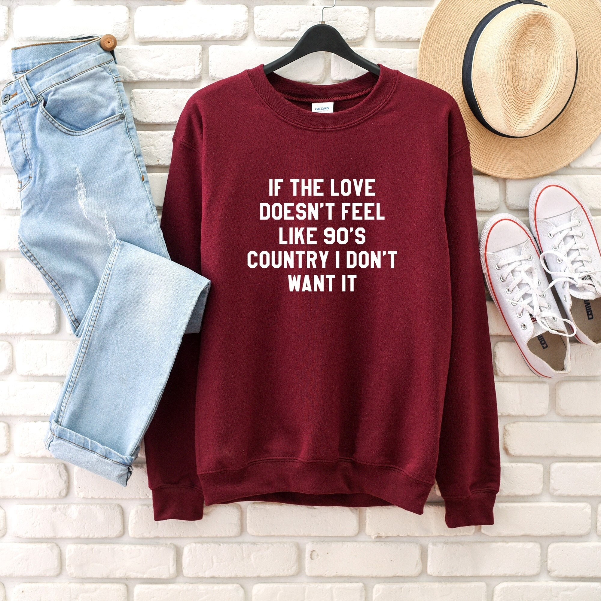 Love Doesn't Feel Like 90s Country Don't Want It T-Shirt Love Doesn't Feel Like 90s Country Don't Want It T-Shirt