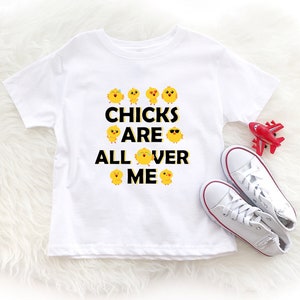 Chicks Are All Over Me Shirt Novelty Easter Gift Costume Tee Chicks Are All Over Me Shirt Novelty Easter Gift Costume Tee