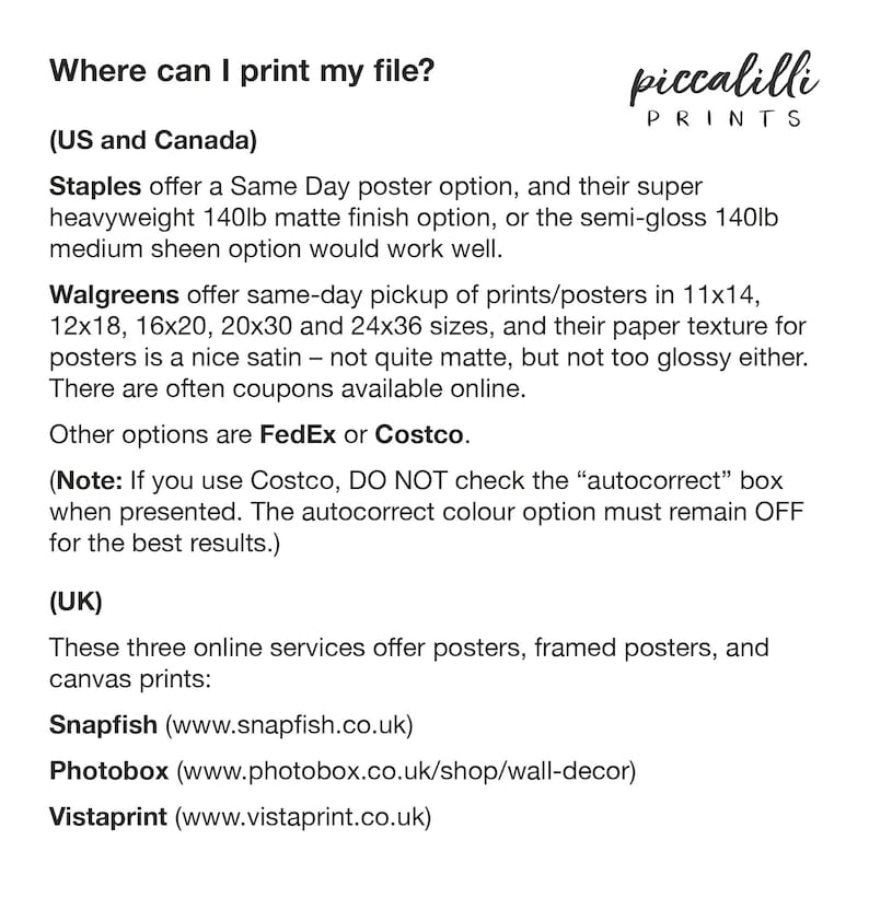 May include: A guide to printing posters in the US and Canada, with recommendations for Staples, Walgreens, FedEx, and Costco.  The guide also lists online services for printing posters in the UK, including Snapfish, Photobox, and Vistaprint.