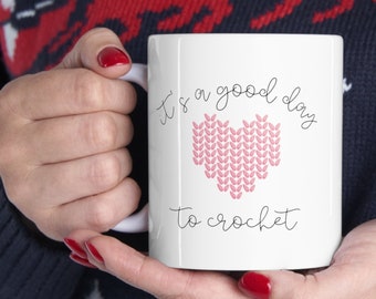 It's a Good Day to Crochet Coffee Mug / crocheter gift / funny crochet coffee mug / yarn lover / crochet tea cup / crafter gift / for her