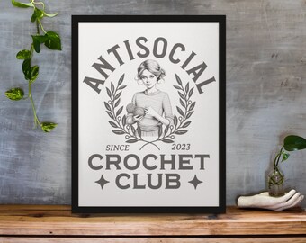 Crocheter Poster, Crochet Lover Wall Art, Antisocial Club Wall Decor, Retro Yarn Lover Art, Cute Crocheting Present, Funny Crafter Gift