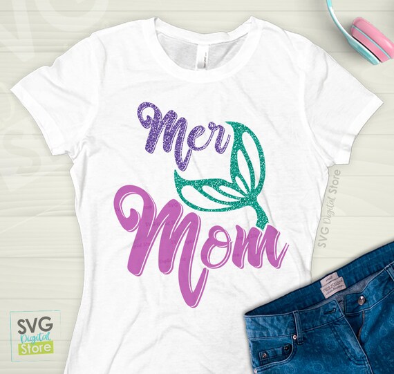 Download Mermaid Svg Birthday Svg Files Mermaid Mom Mermaid Mother Etsy
