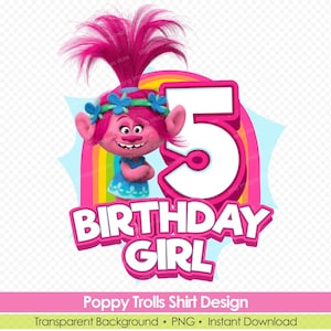 Trolls Poppy PNG, Poppy 5th Birthday Shirt - Printable Poppy Trolls Birthday Design - Digital Download for Girls