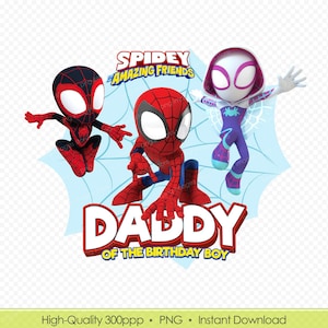 Spidey and His Amazing Friends PNG Daddy of the birthday boy Shirt Design, Superhero Shirt Design, Printable Spidey Image, Digital Download,