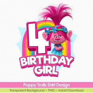 Trolls Poppy PNG, Poppy 4th Birthday Shirt - Printable Poppy Trolls Birthday Design - Digital Download for Girls