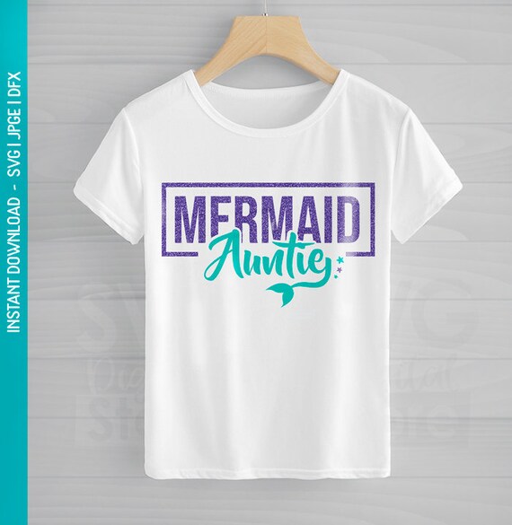 Download Mermaid Birthday Shirt Mermaid Auntie Svg Birthday Girl Etsy