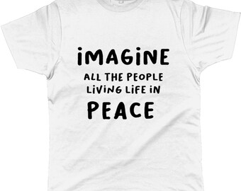 Imagine all the people living life in peace t shirt
