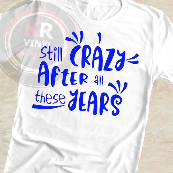 Still Crazy After All These Years Custom T-Shirt.