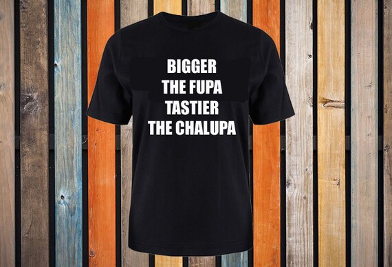 Fupa Tastier the Chalupa. Funny 
