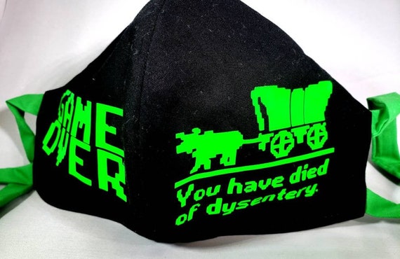 You Have Died of Dysentery Face Mask