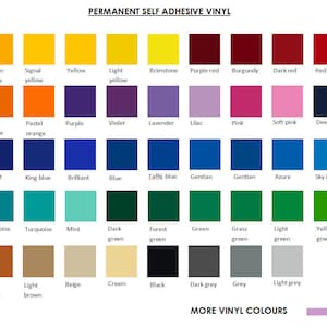 May include: A color chart for permanent self-adhesive vinyl featuring a grid of square swatches in various shades including white, yellow, red, purple, pink, blue, green, brown, and gray, with the text PERMANENT SELF ADHESIVE VINYL and MORE VINYL COLOURS.
