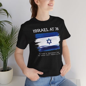 Israel at 76, Independence Day, Seventy-Sixth Years, 76th Happy Birthday, Pro-Israel, Jewish State, Rebirth, 1948, 2022, Unisex T-Shirt