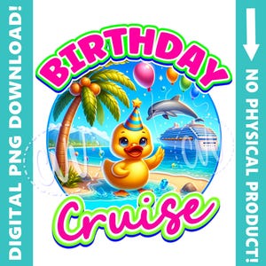 Cruising Duck Birthday Cruise PNG Instant Download File | Birthday Vacation | Digital File | Commercial Use | Cruise T-Shirt Design |
