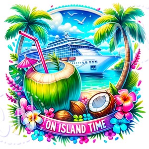 Puede incluir: Una ilustración colorida de una escena de isla tropical con un crucero, palmeras, flores y un coco con una pajita. El texto "ON ISLAND TIME" está en una cinta rosa.
