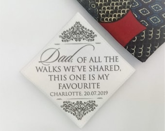 Personalised wedding tie patch for father "Dad, of all the walks we've shared, this one is my favourite"