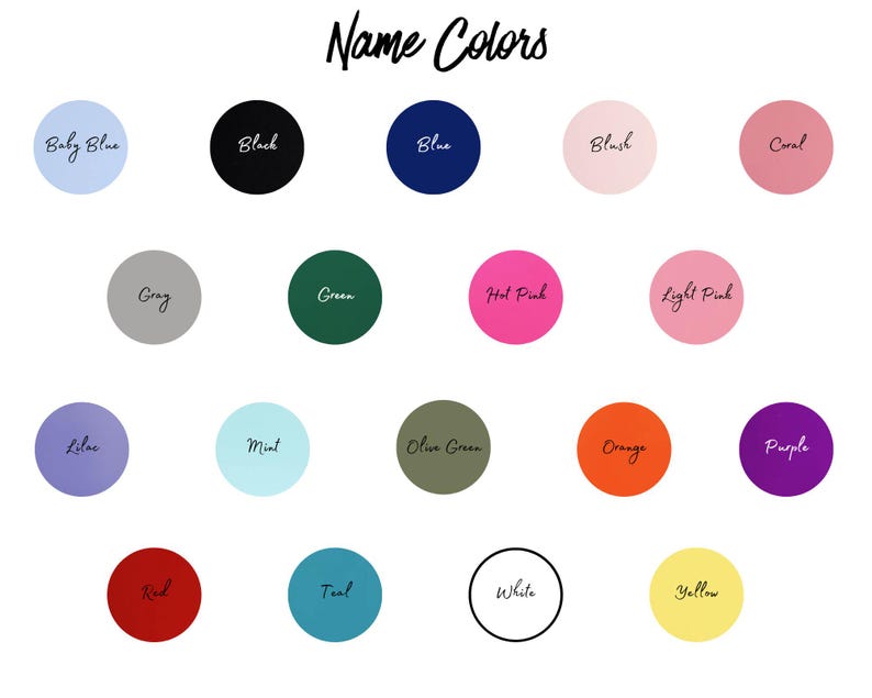 May include: A chart of 16 color swatches with the name of each color written in black text. The colors are: baby blue, black, blue, blush, coral, gray, green, hot pink, light pink, lilac, mint, olive green, orange, purple, red, teal, white, and yellow.