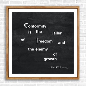 Conformity is the Enemy, DIGITAL DOWNLOAD, Inspirational Wall Art