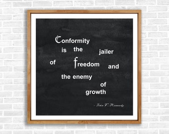 Conformity is the Enemy, DIGITAL DOWNLOAD, Inspirational Wall Art