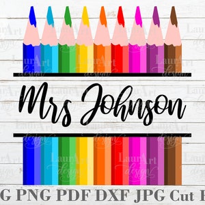 Lápices de colores Monograma SVG Regreso a la escuela 2021 Dividir Nombre personalizado Niños Maestro Archivo para calcomanía Vinilo Etiqueta Etiqueta Transferencia de camisa