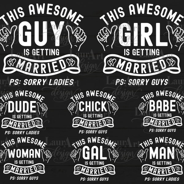 This Guy Is Getting Married SVG - This Awesome Babe is Getting Married - Girl, Dude- Bachelor, Bachelorette Party Shirts For Him / Her PNG